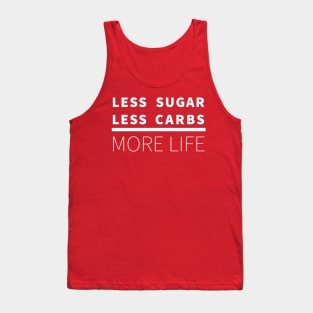 Less Sugar, Less Carbs ... More Life (Red) Tank Top